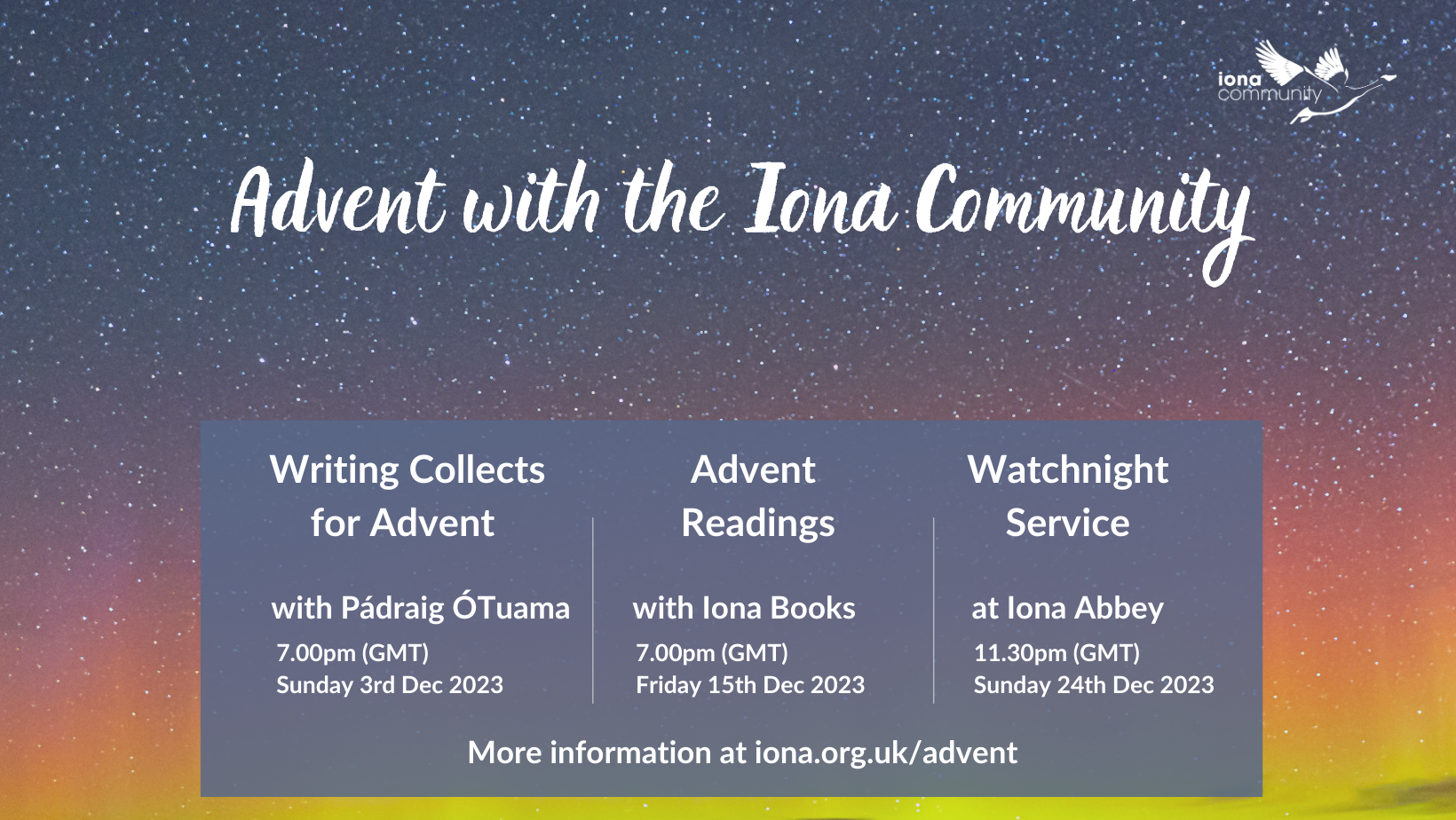 Join the Iona Community, Wild Goose Publications, Wild Goose Resource Group and Iona Abbey as we make our way through the season of Advent with online and onsite events.